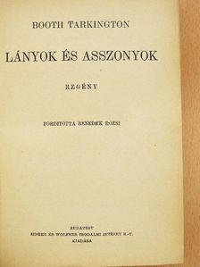 Booth Tarkington - Lányok és asszonyok [antikvár]