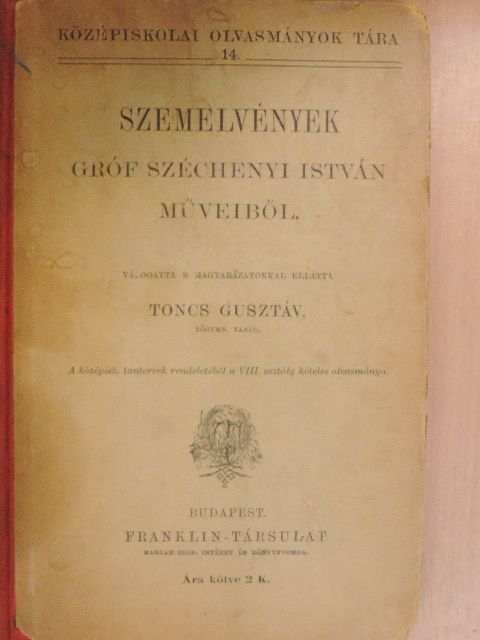 Gróf Széchenyi István - Szemelvények gróf Széchenyi István műveiből [antikvár]