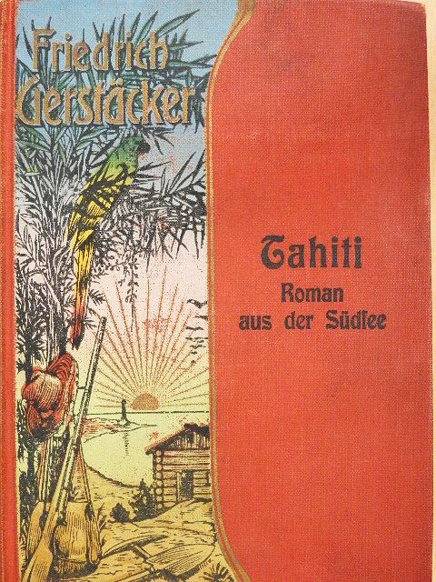 Friedrich Gerstäcker - Tahiti (gótbetűs) [antikvár]