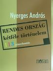 Nyerges András - Rendes ország kétféle történelem [antikvár]