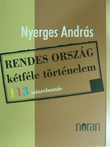 Nyerges András - Rendes ország kétféle történelem [antikvár]