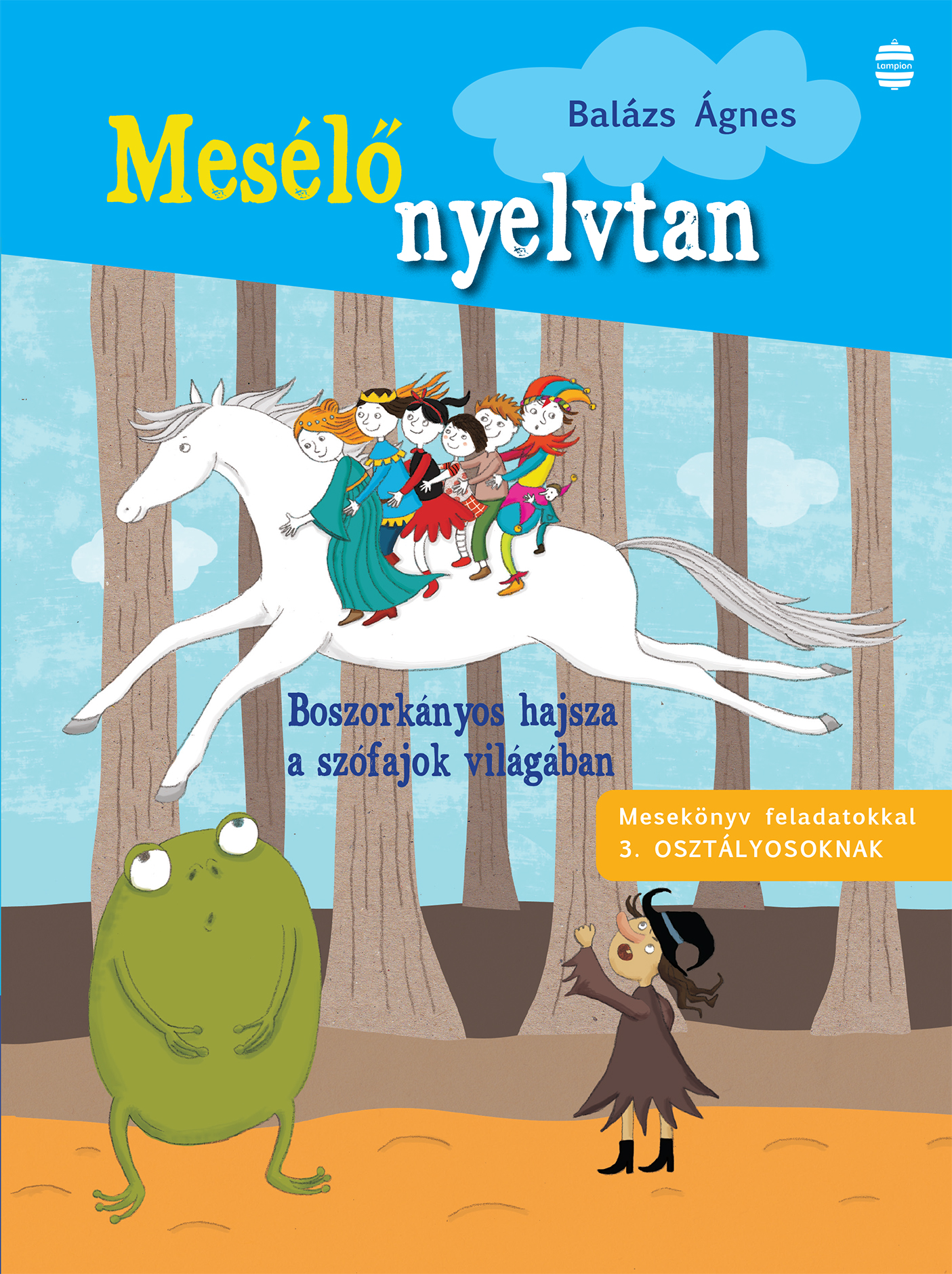 BALÁZS ÁGNES - Boszorkányos hajsza a szófajok világában