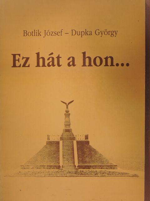 Botlik József - Ez hát a hon... [antikvár]