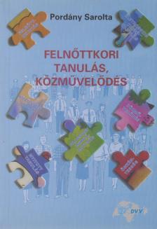 Pordány Sarolta - Felnőttkori tanulás, közművelődés [antikvár]
