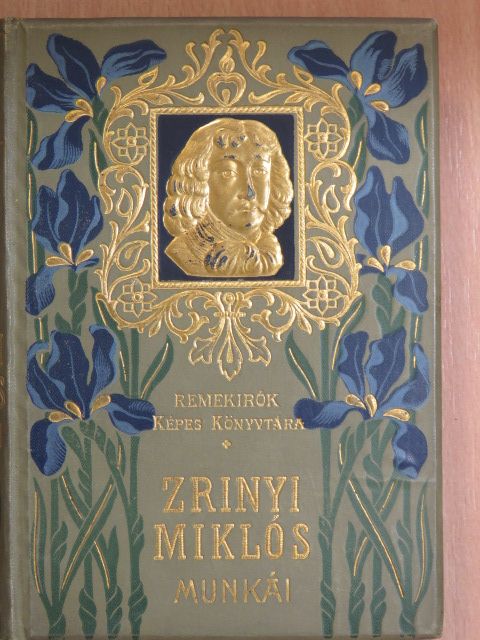 Gróf Zrínyi Miklós - Gróf Zrinyi Miklós válogatott munkái [antikvár]