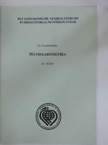 Dr. Felber Mária - Mátrixaritmetika 11. [antikvár]
