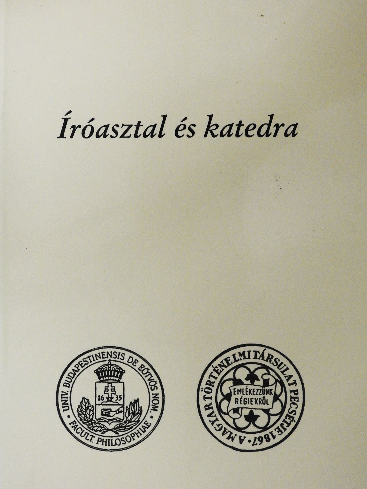 Dr. Szabolcs Ottó - Íróasztal és katedra (dedikált példány) [antikvár]