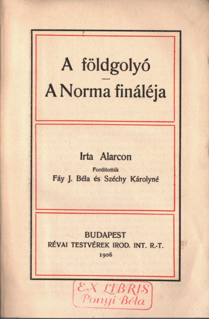 Alarcon Péter - A földgolyó / A Norma fináléja [antikvár]