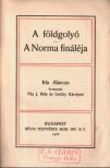 Alarcon Péter - A földgolyó / A Norma fináléja [antikvár]