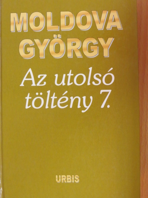 Moldova György - Az utolsó töltény 7. [antikvár]