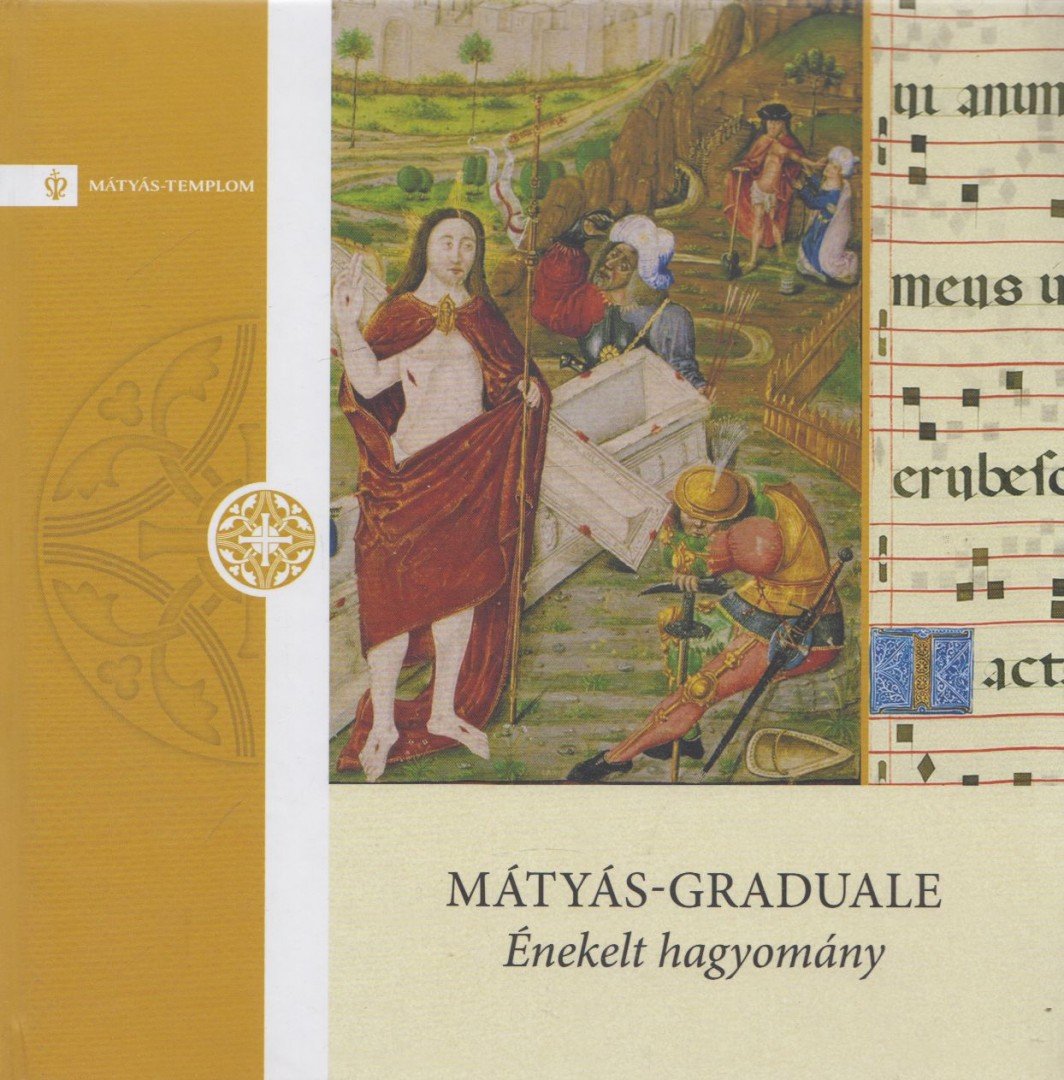 Bubnó Tamás, Nagy Eszter, Szabó T. Anna - Mátyás-graduale [antikvár]