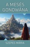 SZEPES MÁRIA - A mesés Gondwána [eKönyv: epub, mobi]