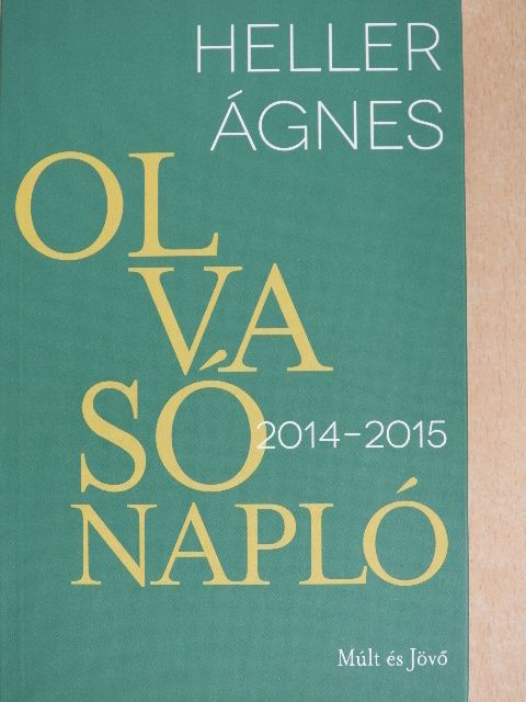 Heller Ágnes - Olvasónapló 2014-2015 [antikvár]