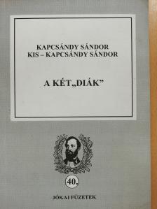 Kapcsándy Sándor - A két "diák" (dedikált példány) [antikvár]
