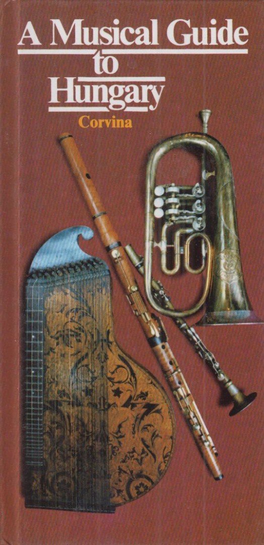 BALÁZS ISTVÁN - A Musical Guide to Hungary [antikvár]
