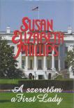 Susan Elizabeth Phillips - A szeretőm a First Lady [antikvár]