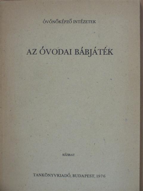 Daróczi Erzsébet - Az óvodai bábjáték [antikvár]