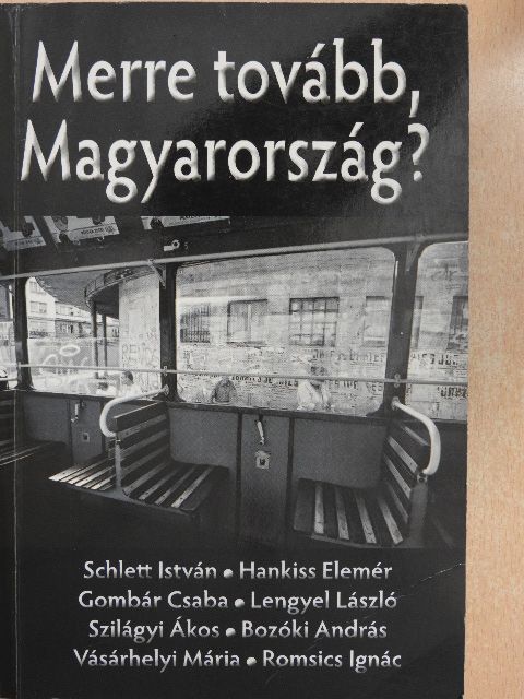 Bozóki András - Merre tovább, Magyarország? [antikvár]
