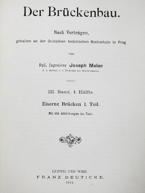 Dpl. Ingenieur Joseph Melan - Der Brückenbau III/1-2. [antikvár]