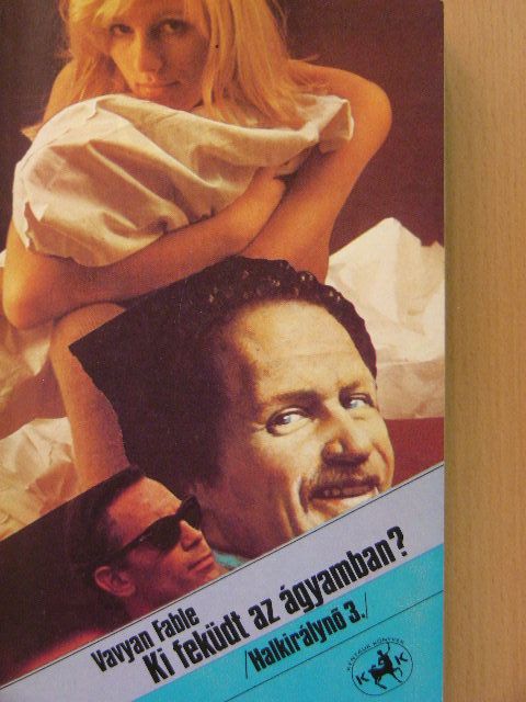 Vavyan Fable - Ki feküdt az ágyamban? [antikvár]