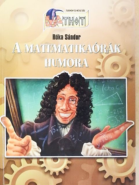 Róka Sándor - A matematikaórák humora [antikvár]