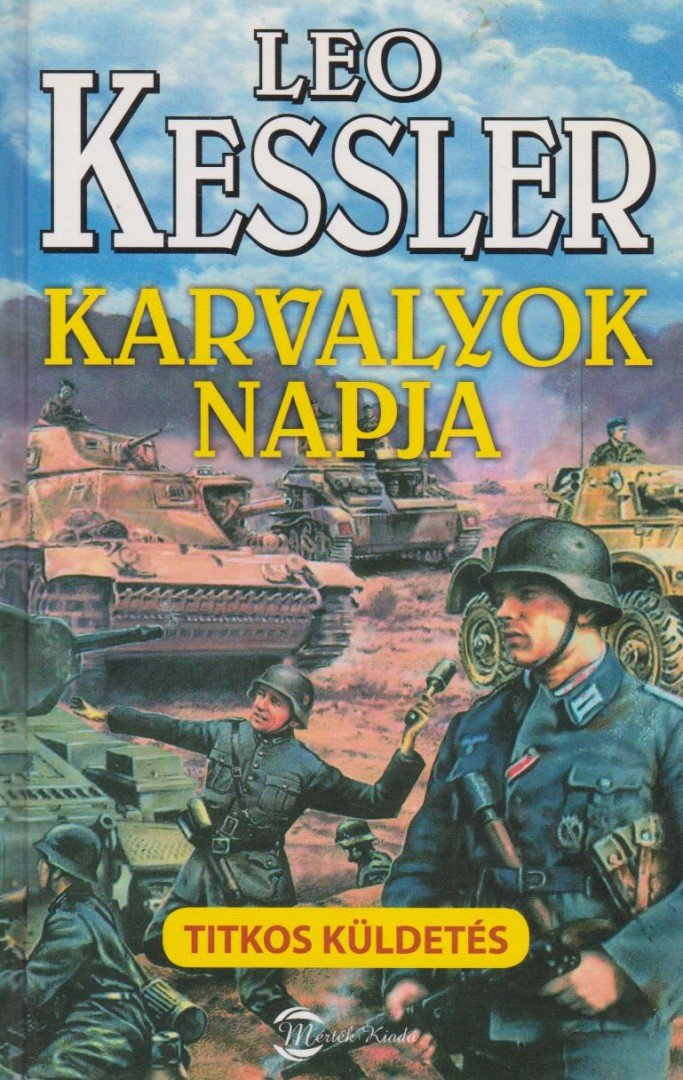 Leo Kessler - Karvalyok napja [antikvár]