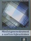 Balla Katalin - Minőségmenedzsment a szoftverfejlesztésben [antikvár]