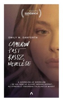 Emily M. Danforth - Cameron Post rossz nevelése