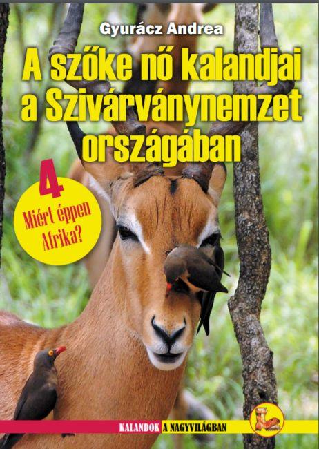 Gyurácz Andrea - A szőke nő kalandjai a Szivárványnemzet országában
