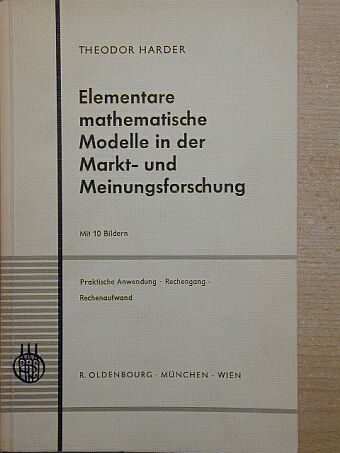 Theodor Harder - Elementare mathematische Modelle in der Markt- und Meinungsforschung [antikvár]