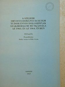 A Szegedi Orvostudományi Egyetem tudományos dolgozóinak szakirodalmi munkássága [antikvár]