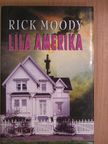Rick Moody - Lila Amerika [antikvár]