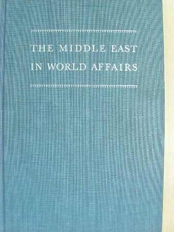 George Lenczowski - The Middle East in World Affairs [antikvár]