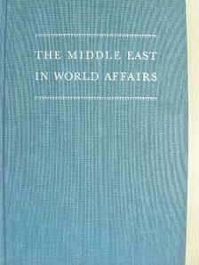 George Lenczowski - The Middle East in World Affairs [antikvár]