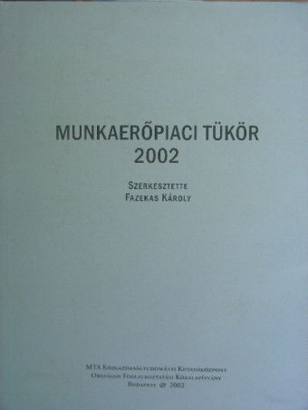 Frey Mária - Munkaerőpiaci tükör 2002 [antikvár]