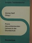 Günther Neff - Praxis des entdeckenden Lernens in der Grundschule [antikvár]