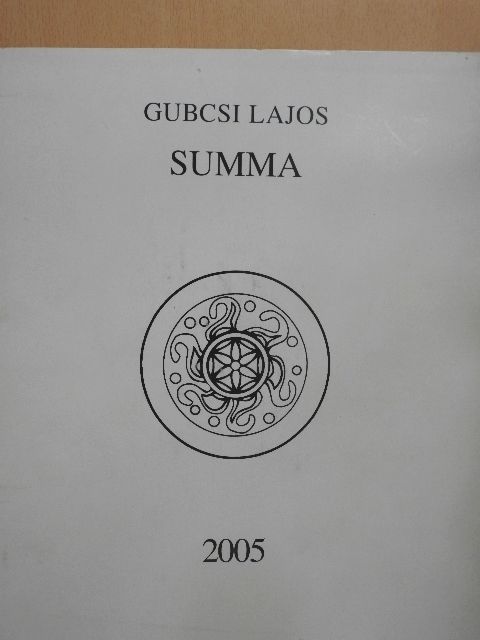 Gubcsi Lajos - Summa [antikvár]