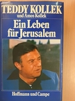 Amos Kollek - Ein Leben für Jerusalem [antikvár]