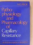 Dr. Gábor Miklós - Pathophysiology and pharmacology of capillary resistance (dedikált példány) [antikvár]