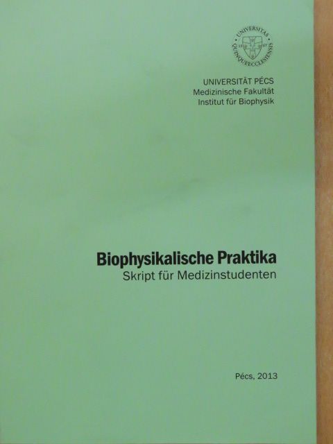 Biophysikalische Praktika [antikvár]