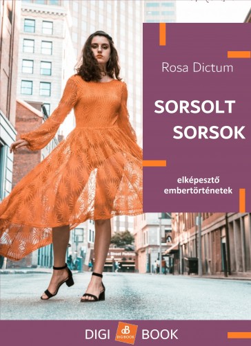 Dictum Rosa - Sorsolt sorsok [eKönyv: epub, mobi]