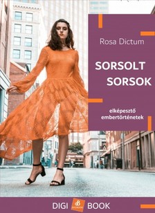 Dictum Rosa - Sorsolt sorsok [eKönyv: epub, mobi]
