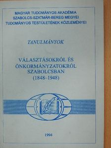Tanulmányok választásokról és önkormányzatokról Szabolcsban (dedikált példány) [antikvár]