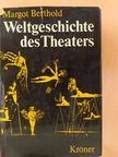 Margot Berthold - Weltgeschichte des Theaters [antikvár]