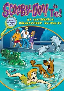 James Gelsey - Scooby-Doo és Te! - Az iszonyatos  hínárszörny rejtélye