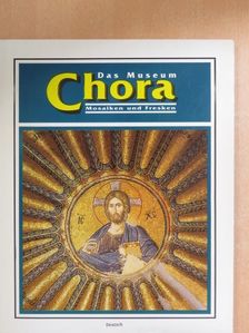 Ilhan Aksit - Das Museum Chora [antikvár]