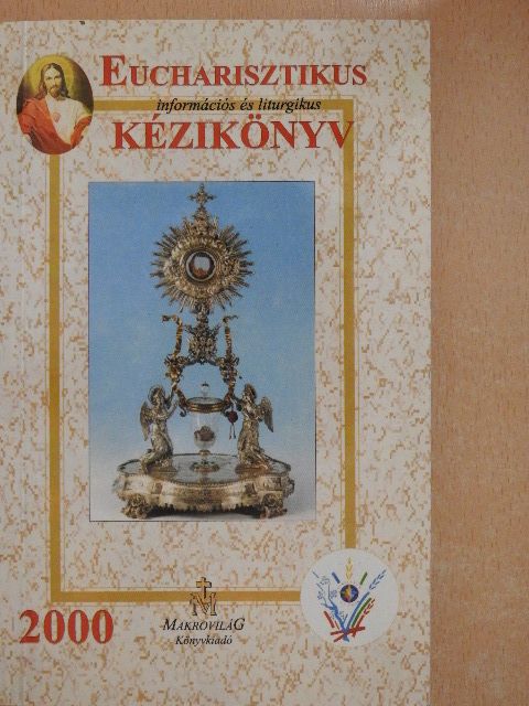 Eucharisztikus információs és liturgikus kézikönyv  [antikvár]