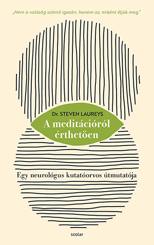 Dr. Steven Laureys - A meditációról érthetően