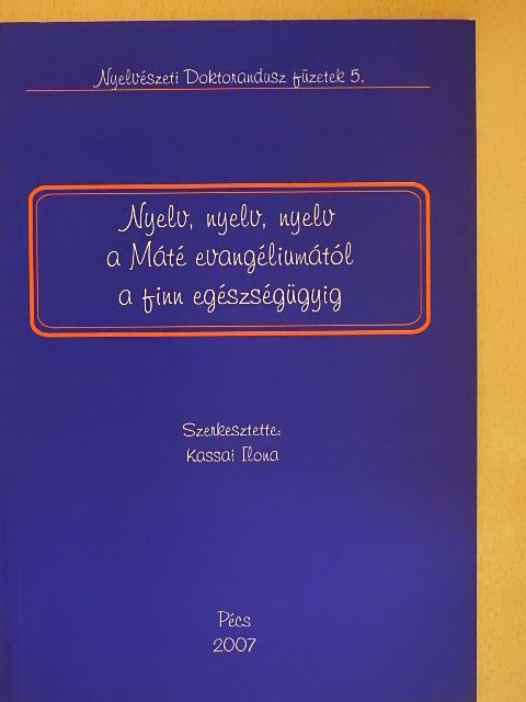 Bertalan Regina - Nyelv, nyelv, nyelv a Máté evangéliumától a finn egészségügyig [antikvár]