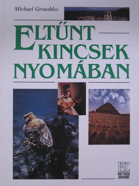 Michael Groushko - Eltűnt kincsek nyomában [antikvár]
